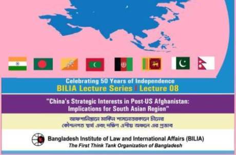 Lecture 8: “China’s Strategic Interests in Post-US Afghanistan: Implications for South Asian Region